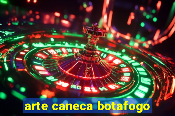 arte caneca botafogo